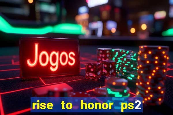 rise to honor ps2 iso pt br